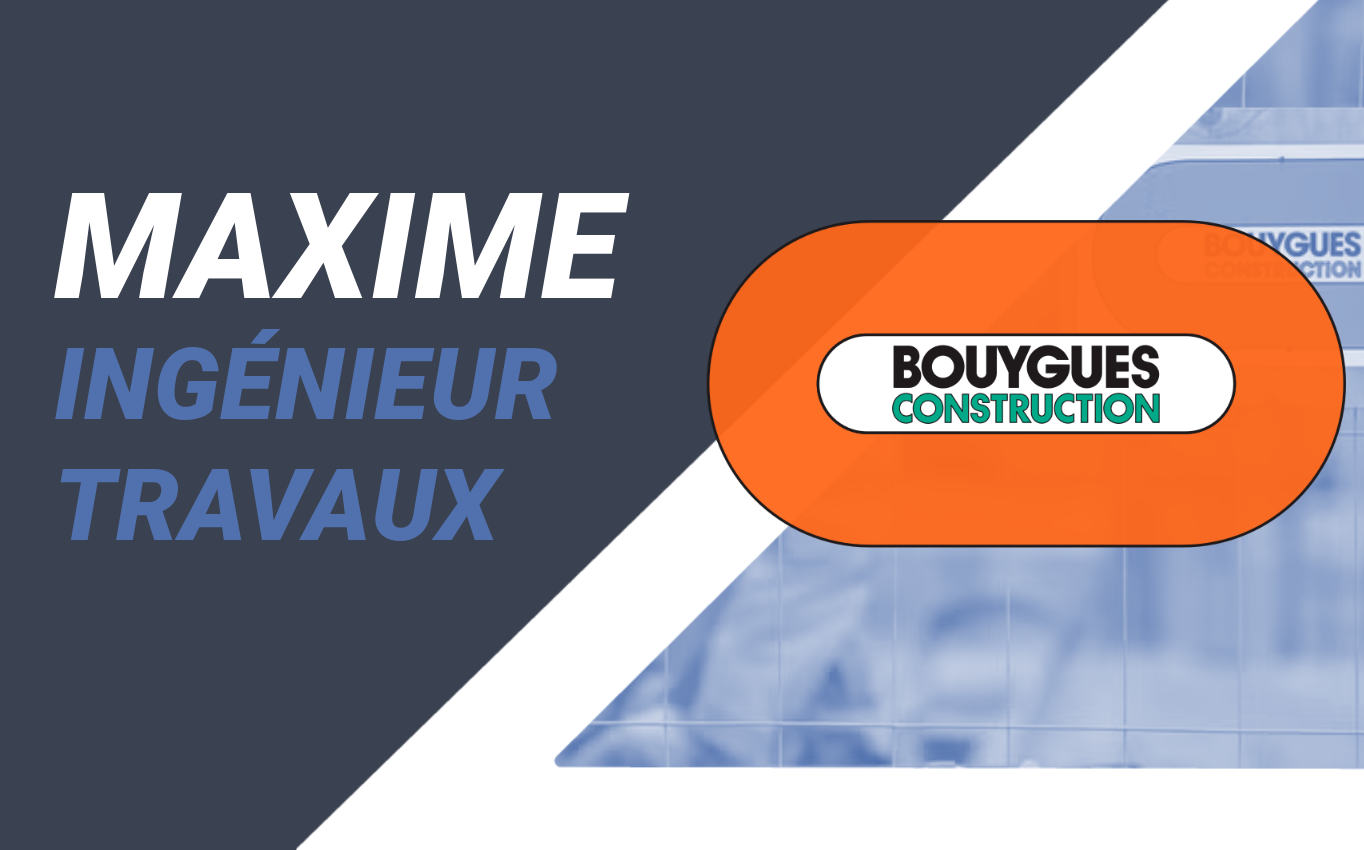 « Simple & efficace » : témoignage d’un ingénieur de Bouygues Bâtiment Grand Ouest