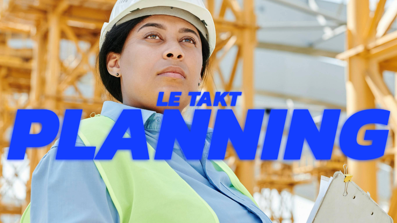 Takt Planning : la méthode lean qui redonne du rythme aux chantiers