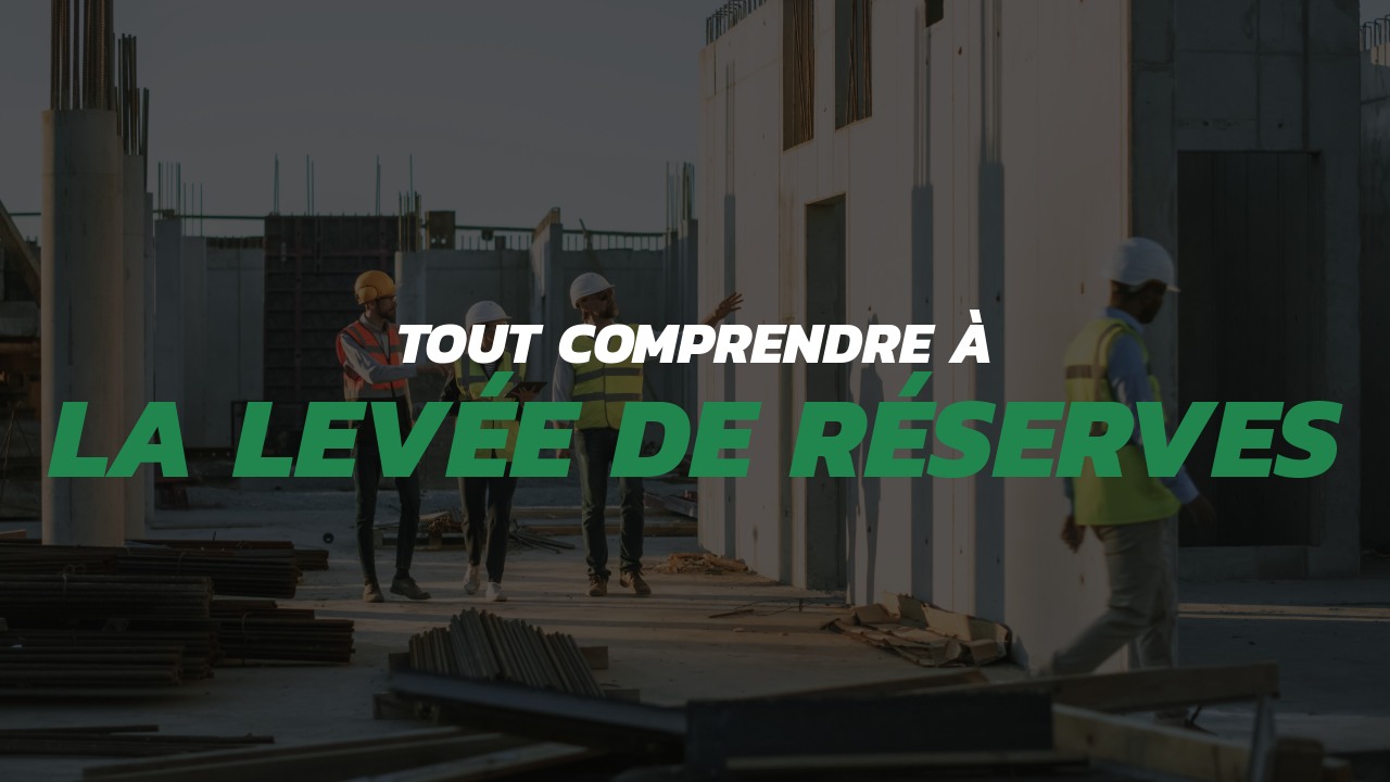 Lever les réserves : comment bien préparer, exécuter et clôturer cette étape essentielle